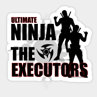 Ultimate Ninja Executors Sticker